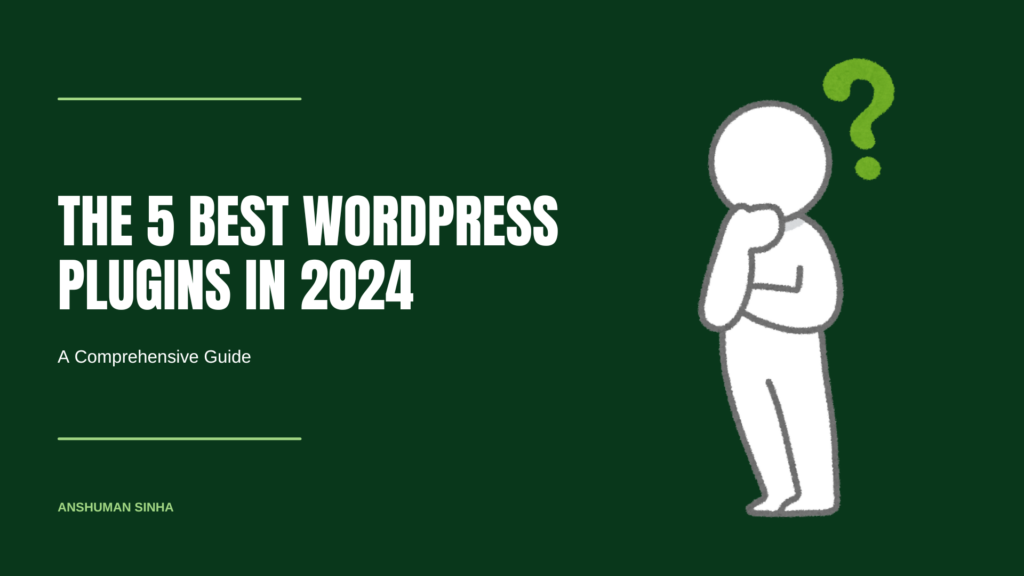 The 5 Best WordPress Plugins